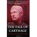 The Fall of Carthage: The Punic Wars 265-146BC (Cassell Military Paperbacks)