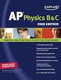 Kaplan AP Physics B & C, 2008 Edition (Kaplan Ap Physics B and C)