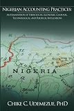 Nigerian Accounting Practices: An Examination of Their Social, Economic, Cultural, Technological, and Political Implications