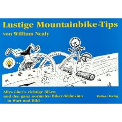 Lustige Mountainbike-Tips: Alles �bers richtige Biken und den ganz normalen Biker-Wahnsinn. In Wort und Bild