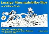 Lustige Mountainbike-Tips: Alles �bers richtige Biken und den ganz normalen Biker-Wahnsinn. In Wort und Bild