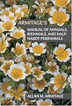 Armitage's Manual of Annuals, Biennials and Half-Hardy Perennials