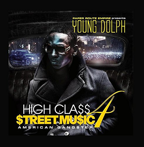 Young Dolph - High Class Street Music 4: American Gangster - Zortam Music