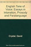 The English tone of voice : essays in intonation, prosody and paralanguage