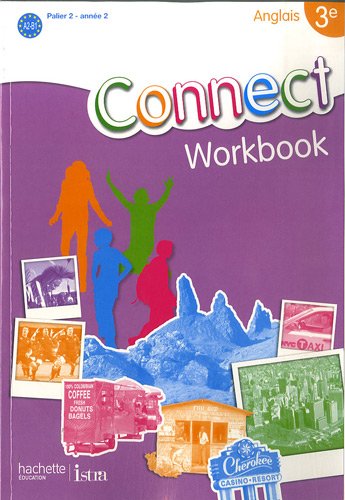 Anglais 3e Connect : Workbook, année 2, palier 2