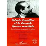 Roberto Rossellini et la Seconde Guerre mondiale: Un cineaste entre propagande et realisme (Collection Champs visuels) book cover