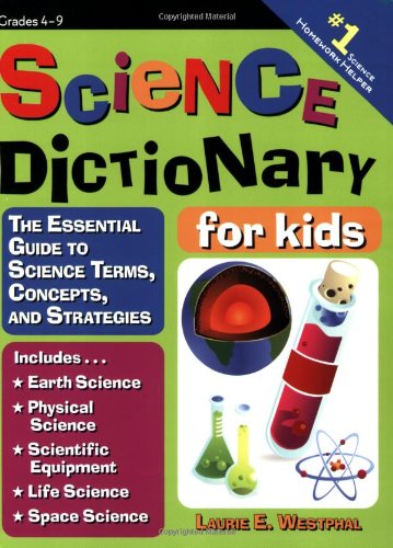 Science Dictionary for Kids: The Essential Guide to Science Terms, Concepts, and Strategies