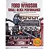 Ford Windsor Small-Block Performance HP1558: Modify and Build 302/5.0L ND 351W/5.8L Ford Small Blocks