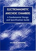 Electromagnetic Anechoic Chambers: A Fundamental Design and Specification Guide