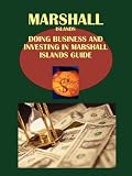 Doing Business and Investing in Marshall Islands Guide