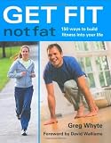 Get fit not fat : 150 ways to build fitness into your life