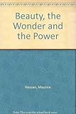 The beauty, the wonder and the power