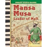 Mansa Musa: Leader of Mali (Primary Source Readers)by Lisa Zamosky