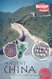 Ancient China (Time Travel Guides)