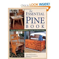 The Essential Pine Book: Includes 12 Furniture Projects Utilizing This Versatile Wood