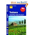 ADAC Reisef�hrer Toskana: Florenz - Siena - Pisa. Kulturst�tten - G�rten - Kathedralen - Museen - Schl�sser - Landschaften - Hotels - Restaurants