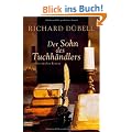 Der Sohn des Tuchh�ndlers: Historischer Roman