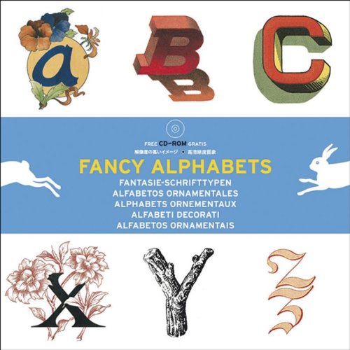 Fancy Alphabets : Alphabets , édition multilingue français-anglais-allemand-espagnol-italien-portugais (1Cédérom)