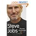 Steve Jobs The Man Who Thought Different