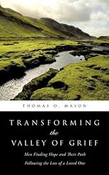 Transforming the Valley of Grief