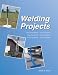 Welding Projects