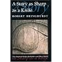 A Story as Sharp as a Knife: The Classical Haida Mythtellers and Their World (Masterworks of the Classical Haida Mythtellers)