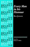 Every Man in His Humour (The Revels Plays)
