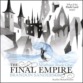 The Final Empire: Mistborn, Book 1 (Unabridged)