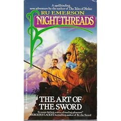 Night Threads 00: The Art of the Sword by Ru Emerson
