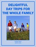 Delightful Day Trips for the Whole Family (More for Less Guides)