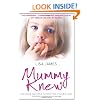 Mummy Knew: A terrifying step-father. A mother who refused to listen. A little girl desperate to escape.
