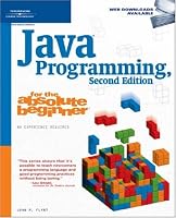 Java Programming for the Absolute Beginner, Second Edition