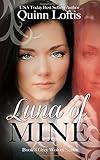 Luna of Mine (The Gray Wolves Series) (Volume 8)