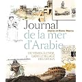 Journal de la mer d'Arabie : Voyage du Yemen a l'Inde, dans le sillage des dhows
