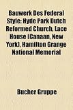 Bauwerk Des Federal Style: Hyde Park Dutch Reformed Church, Lace House (Canaan, New York), Hamilton Grange National Memorial