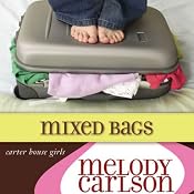 Mixed Bags: A Carter House Girls Novel | Melody Carlson