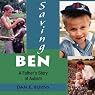 Saving Ben: A Father's Story of Autism