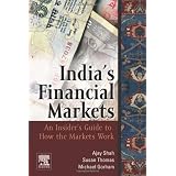 India's Financial Markets: An Insider's Guide to How the Markets Work (Elsevier and IIT Stuart Center for Financial Markets Press)