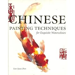 Chinese Painting Techniques: For Exquisite Watercolours
