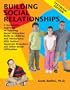 Building Social Relationships: A Systematic Approach to Teaching Social Interaction Skills to Children and Adolescents with Autism and other Social Difficulties: Textbook Edition