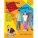 Building Social Relationships: A Systematic Approach to Teaching Social Interaction Skills to Children and Adolescents with Autism and other Social Difficulties: Textbook Edition