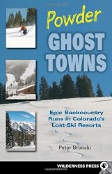 Powder Ghost Towns: Epic Backcountry Runs in Colorado's Lost Ski Resorts
