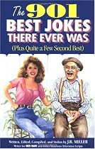 The 901 Best Jokes There Ever Was: (Plus Quite a Few Second Best) (Humour)