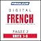French Phase 2, Unit 01-05: Learn to Speak and Understand French with Pimsleur Language Programs
