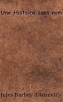 Une histoire sans nom (Annoté) (French Edition) Une histoire sans nom (Annoté) (French Edition)