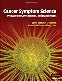 Cancer symptom science : measurement, mechanisms, and management