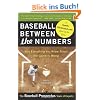 Baseball Between the Numbers: Why Everything You Know about the Game Is Wrong