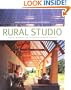 Rural Studio: Samuel Mockbee and an Architecture of Decency