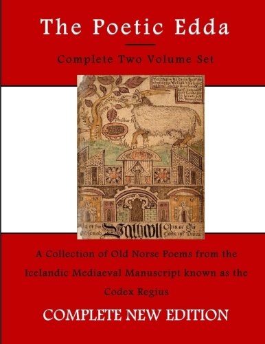 The Poetic Edda: The Two Volumes in One Book (The Poetic Edda - Top 100 Books)