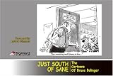 Just South of Sane: The Cartoons of Bruce Bolinger